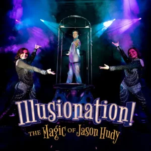 Illusionation! The Magic of Jason Hudy: Be Mesmerized